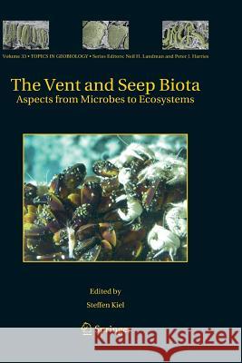 The Vent and Seep Biota: Aspects from Microbes to Ecosystems Kiel, Steffen 9789400733398 Springer