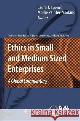 Ethics in Small and Medium Sized Enterprises: A Global Commentary Spence, Laura 9789400733770