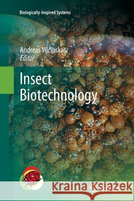 Insect Biotechnology Andreas Vilcinskas 9789400733886 Springer
