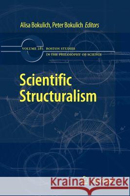 Scientific Structuralism Alisa Bokulich, Peter Bokulich 9789400733985 Springer