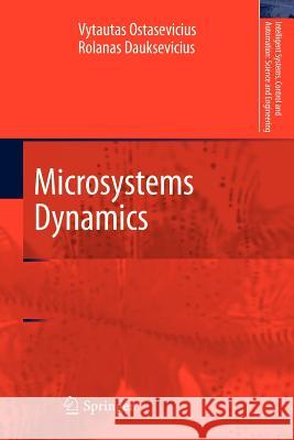 Microsystems Dynamics Vytautas Ostasevicius Rolanas Dauksevicius 9789400734104 Springer