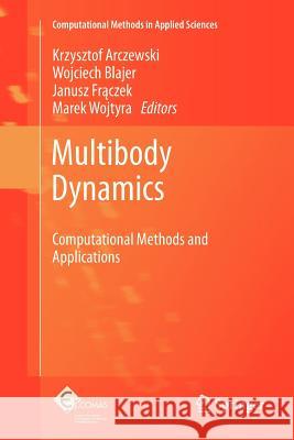 Multibody Dynamics: Computational Methods and Applications Arczewski, Krzysztof 9789400734197 Springer