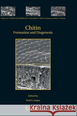 Chitin: Formation and Diagenesis Neal S. Gupta 9789400734487 Springer