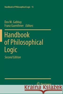 Handbook of Philosophical Logic: Volume 15 Gabbay, Dov M. 9789400734517 Springer