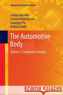The Automotive Body: Volume I: Components Design Morello, L. 9789400734722 Springer