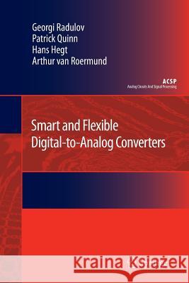 Smart and Flexible Digital-To-Analog Converters Radulov, Georgi 9789400734982 Springer