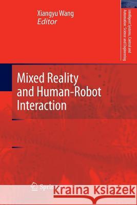 Mixed Reality and Human-Robot Interaction Xiangyu Wang 9789400735101 Springer