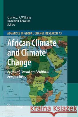 African Climate and Climate Change: Physical, Social and Political Perspectives Williams, Charles J. R. 9789400735385 SPRINGER NETHERLANDS