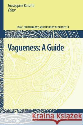 Vagueness: A Guide Giuseppina Ronzitti 9789400735507 Springer