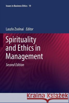 Spirituality and Ethics in Management Laszlo Zsolnai 9789400735958