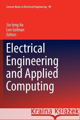Electrical Engineering and Applied Computing Sio-Iong Ao Len Gelman 9789400736450 Springer