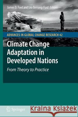 Climate Change Adaptation in Developed Nations: From Theory to Practice Ford, James D. 9789400736658 Springer