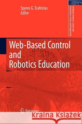 Web-Based Control and Robotics Education Spyros G. Tzafestas 9789400736764 Springer