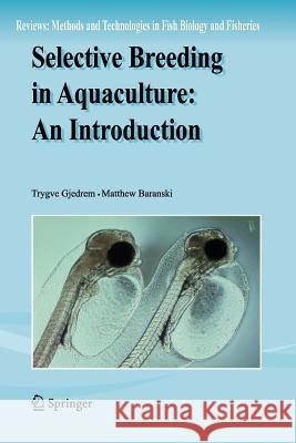 Selective Breeding in Aquaculture: An Introduction Gjedrem, Trygve 9789400736771 Springer