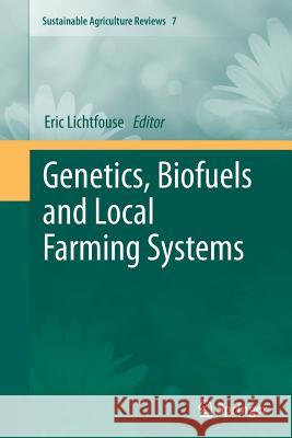 Genetics, Biofuels and Local Farming Systems Eric Lichtfouse 9789400737419