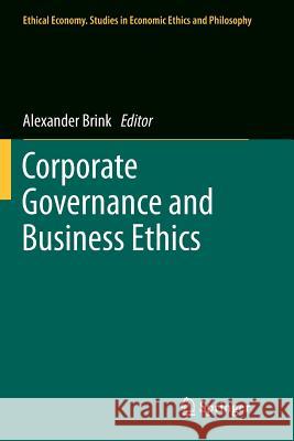 Corporate Governance and Business Ethics Alexander Brink 9789400737983 Springer