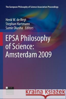 Epsa Philosophy of Science: Amsterdam 2009 de Regt, Henk W. 9789400738133