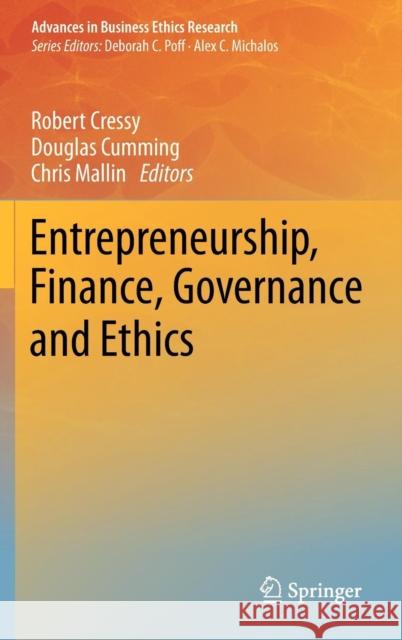 Entrepreneurship, Finance, Governance and Ethics Douglas Cumming 9789400738669 Springer