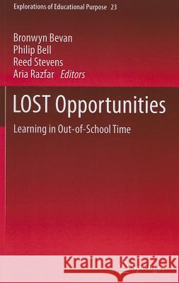 LOST Opportunities: Learning in Out-of-School Time Bronwyn Bevan, Philip Bell, Reed Stevens, Aria Razfar 9789400743038
