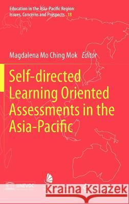 Self-Directed Learning Oriented Assessments in the Asia-Pacific Mok, Magdalena Mo Ching 9789400745063