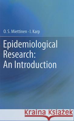 Epidemiological Research: An Introduction  Miettinen 9789400745360