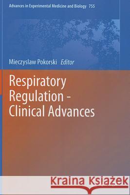 Respiratory Regulation - Clinical Advances Mieczyslaw Pokorski 9789400745452 Springer