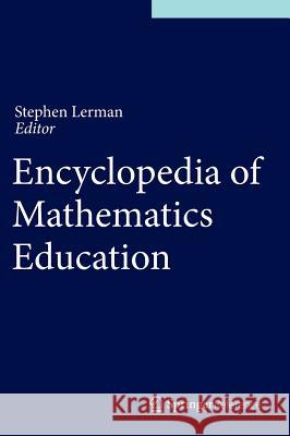 Encyclopedia of Mathematics Education Steve Lerman   9789400749771 Springer