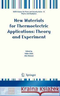 New Materials for Thermoelectric Applications: Theory and Experiment Veljko Zlatic Alex Hewson 9789400749832 Springer