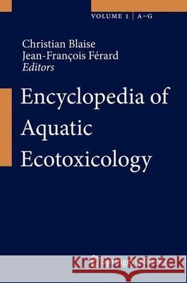 Encyclopedia of Aquatic Ecotoxicology Christian Blaise Jean-Fran Ois F 9789400750401
