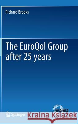 The Euroqol Group After 25 Years Brooks, Richard 9789400751576 Springer