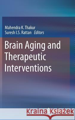 Brain Aging and Therapeutic Interventions  9789400752368 Springer Netherlands
