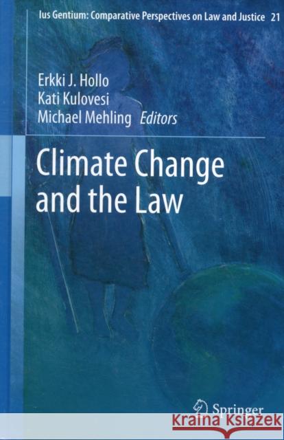 Climate Change and the Law Kati Hollo 9789400754393 0