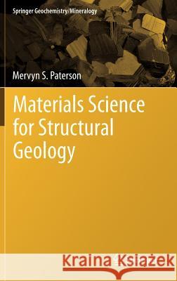 Materials Science for Structural Geology Mervyn S Paterson 9789400755444 0