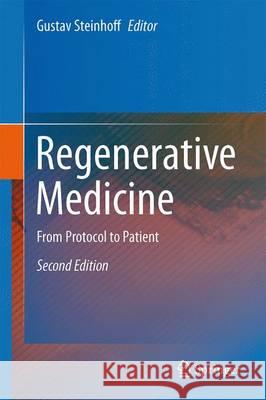 Regenerative Medicine: From Protocol to Patient Steinhoff, Gustav 9789400756892 Springer