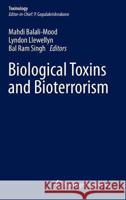 Biological Toxins and Bioterrorism P. Gopalakrishnakone   9789400758681 Springer