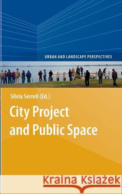 City Project and Public Space Silvia Serreli 9789400760363