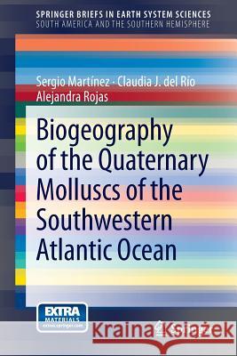 Biogeography of the Quaternary Molluscs of the Southwestern Atlantic Ocean Sergio Mar Alejandra Rojas Claudia De 9789400760547 Springer