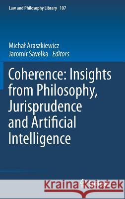 Coherence: Insights from Philosophy, Jurisprudence and Artificial Intelligence  9789400761094 Law and Philosophy Library