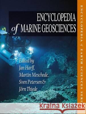 Encyclopedia of Marine Geosciences Jan Harff Martin Meschede Sven Petersen 9789400762374 Springer