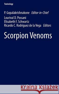 Scorpion Venoms P. Gopalakrishnakone Elisabeth Ferron Lourival Domingo 9789400764033 Springer