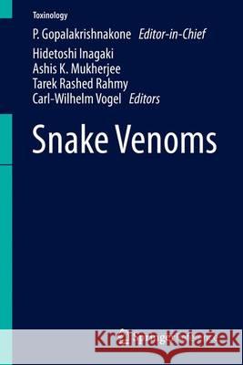 Snake Venoms P. Gopalakrishnakone 9789400764095 Springer