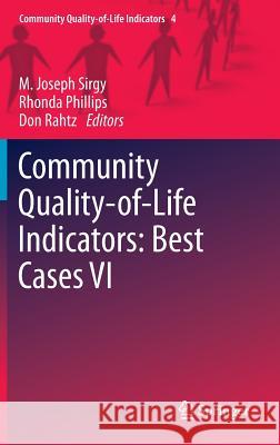 Community Quality-Of-Life Indicators: Best Cases VI Sirgy, M. Joseph 9789400765009 Springer