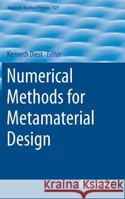 Numerical Methods for Metamaterial Design Kenneth Diest 9789400766631 Springer