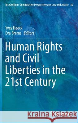 Human Rights and Civil Liberties in the 21st Century Yves Haeck Eva Brems 9789400775985 Springer