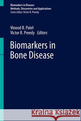 Biomarkers in Bone Disease Patel, Vinood B. 9789400776920