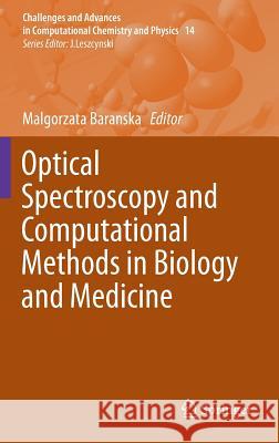 Optical Spectroscopy and Computational Methods in Biology and Medicine Malgorzata Baranska 9789400778313