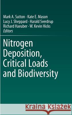 Nitrogen Deposition, Critical Loads and Biodiversity Mark A. Sutton Kate E. Mason Lucy J. Sheppard 9789400779389 Springer