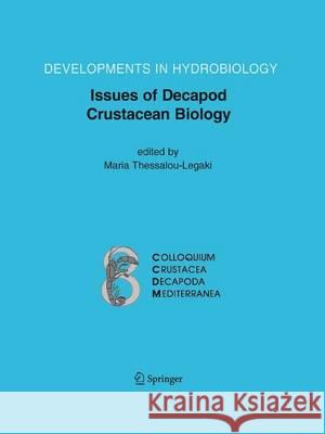 Issues of Decapod Crustacean Biology Maria Thessalou-Legaki 9789400787223 Springer