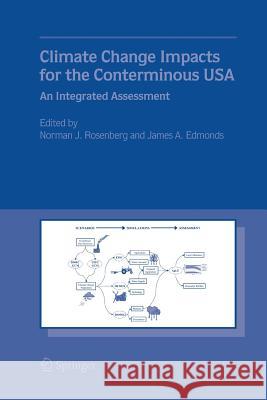 Climate Change Impacts for the Conterminous USA: An Integrated Assessment Rosenberg, Norman J. 9789400788985 Springer