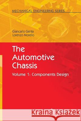 The Automotive Chassis: Volume 1: Components Design Genta, Giancarlo 9789400789470